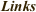 Links